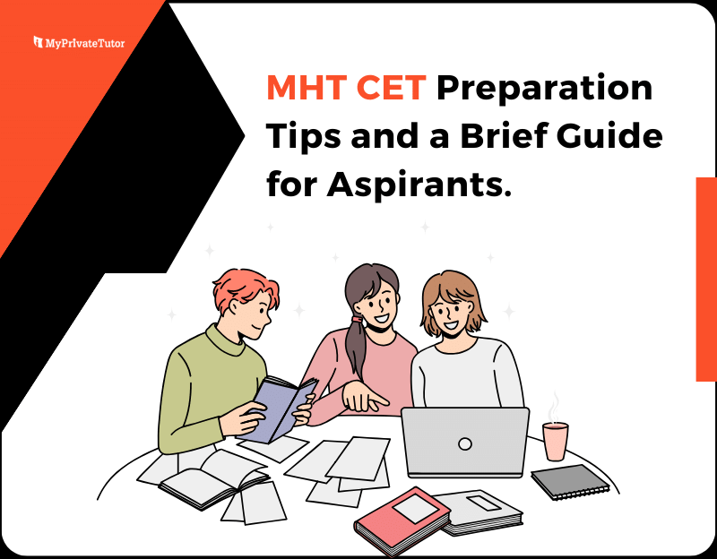 MHT CET Preparation Tips and a Brief Guide for Aspirants